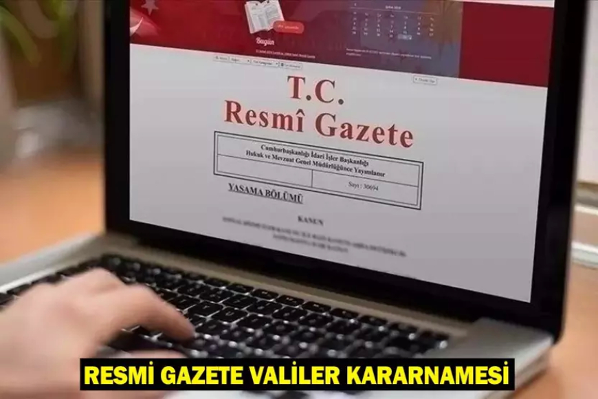 28 Mayıs Valiler Kararnamesi: 20 Yeni Atama, 19 Vali Yer Değiştirdi, 12 Başmüfettiş Atandı